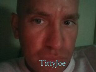 TittyJoe