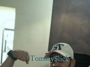 TommySlick