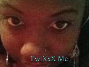TwiXxX_Me