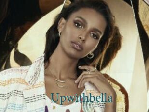 Upwithbella