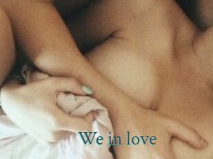 We_in_love