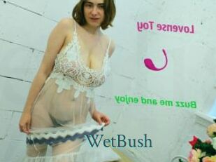 WetBush