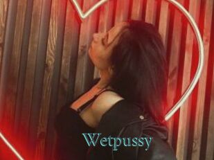 Wetpussy