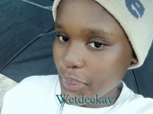 Wetdeekay