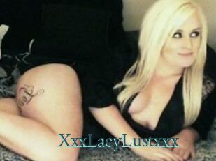 XxxLacyLustxxx